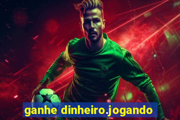 ganhe dinheiro.jogando